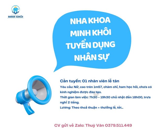 NHA KHOA MINH KHÔI - Biên Hoà - Đồng Nai cần tuyển: 01 lễ tân nha khoa