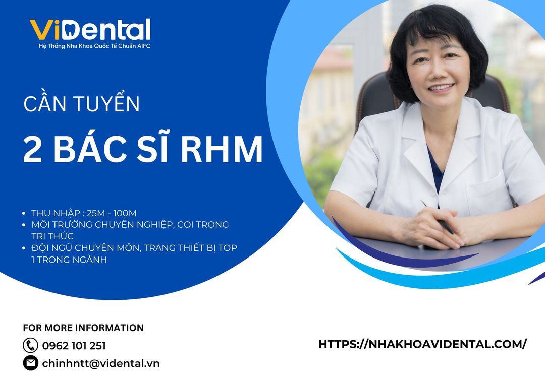 HỆ THỐNG NHA KHOA CHUẨN QUỐC TẾ VIDENTAL - CẦN TUYỂN 1 BÁC SĨ NHA KHOA