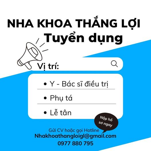 🔔𝗧𝗨𝗬𝗘̂̉𝗡 𝗗𝗨̣𝗡𝗚  𝗡𝗛𝗔̂𝗡 𝗦𝗨̛̣  Nha khoa Thắng Lợi tuyển dụng Tháng 08 các vị trí sau: 