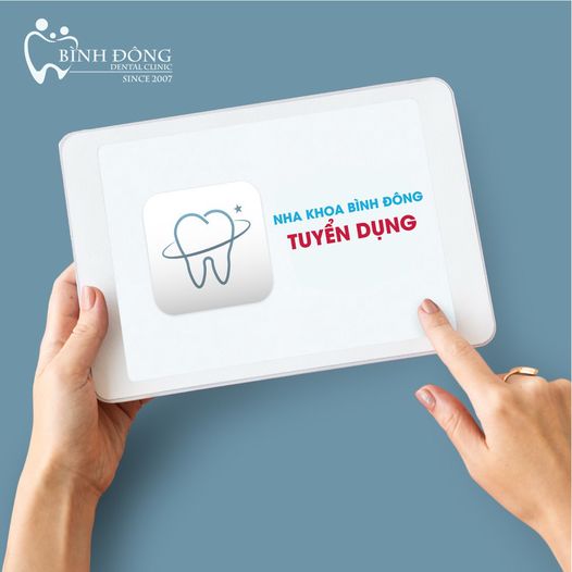 * NHA KHOA BÌNH ĐÔNG TUYỂN DỤNG 02 PHỤ TÁ NHA KHOA