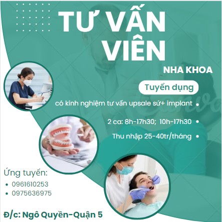 (QUẬN 5-HCM) NHA KHOA MÌNH TUYỂN THÊM 01 BẠN TƯ VẤN VIÊN