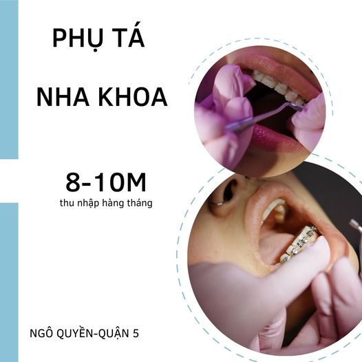 (QUẬN 5-HCM) TUYỂN 1 PHỤ TÁ NHA KHOA: