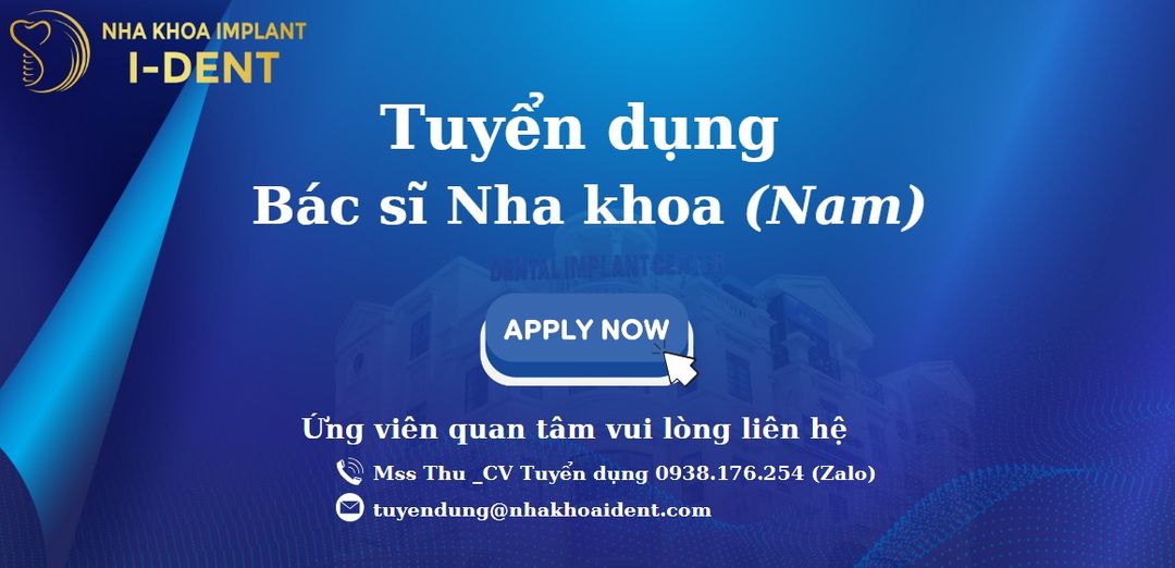 TUYỂN DỤNG: BÁC SĨ NHA (NAM) – CHUYÊNTỔNG QUÁT &amp; IMPLANT