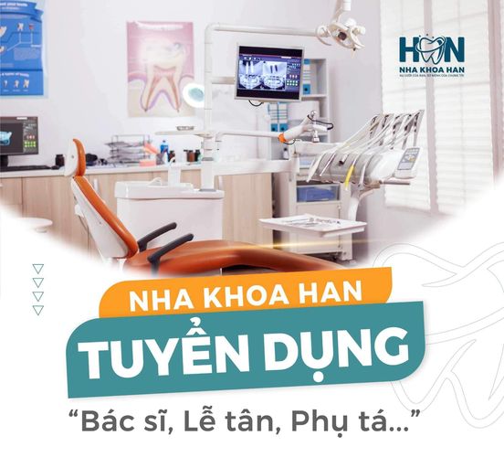 Nha khoa HAN Gò Vấp cần tuyển dụng đợt 2: