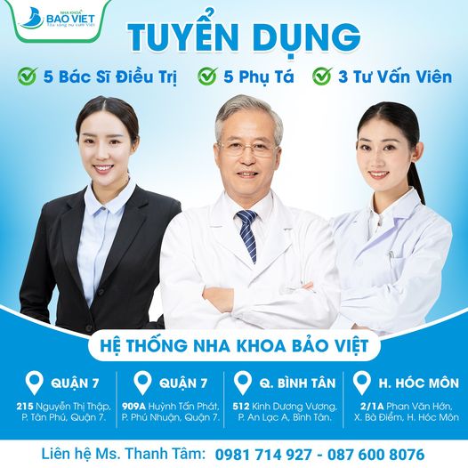 HỆ THỐNG NHA KHOA BẢO VIỆT CẦN TUYỂN BỔ SUNG CÁC VỊ TRÍ: ➖ 05 BÁC SĨ NHA KHOA ( Có kinh nghiệm cứng) ➖ 05 PHỤ TÁ NHA KHOA (Có kinh nghiệm) ➖ 03 TƯ VẤN VIÊN