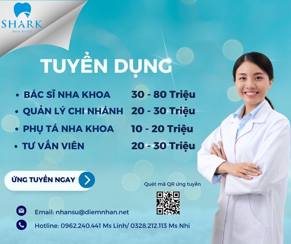 HOT NEWS: NHA KHOA SHARK TUYỂN DỤNG