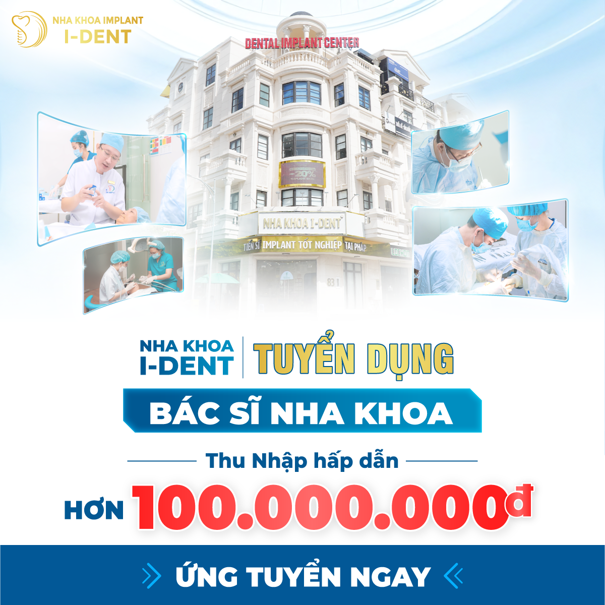 NHA KHOA IMPPLANT I-DENT - TUYỂN DỤNG BÁC SĨ RĂNG HÀM MẶT 