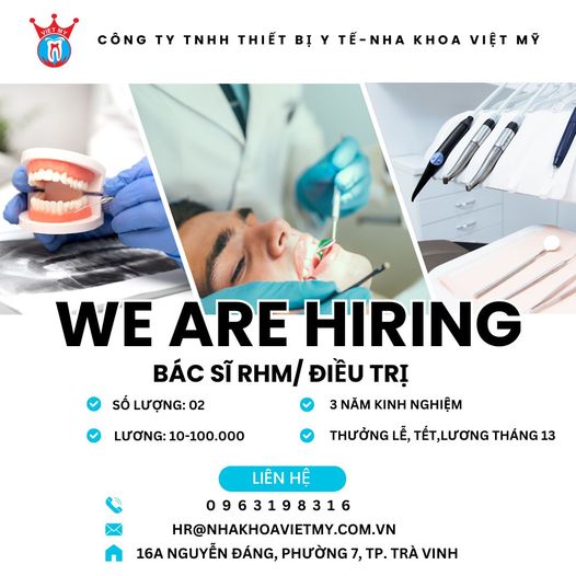 NHA KHOA VIỆT MỸ CẦN TUYỂN: Vị trí: Bác sĩ RHM/Điều trị