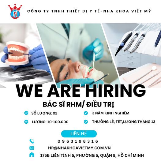 [Quận 8] NHA KHOA VIỆT MỸ CẦN TUYỂN: Vị trí: Bác sĩ RHM/Điều trị