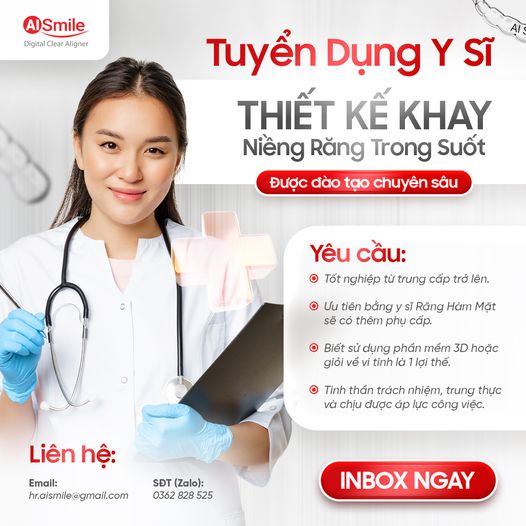 TUYỂN DỤNG Y SĨ THIẾT KẾ KHAY NIỀNG TRONG SUỐT 💼 Vị trí: Y Sĩ Thiết Kế Khay Chỉnh Nha