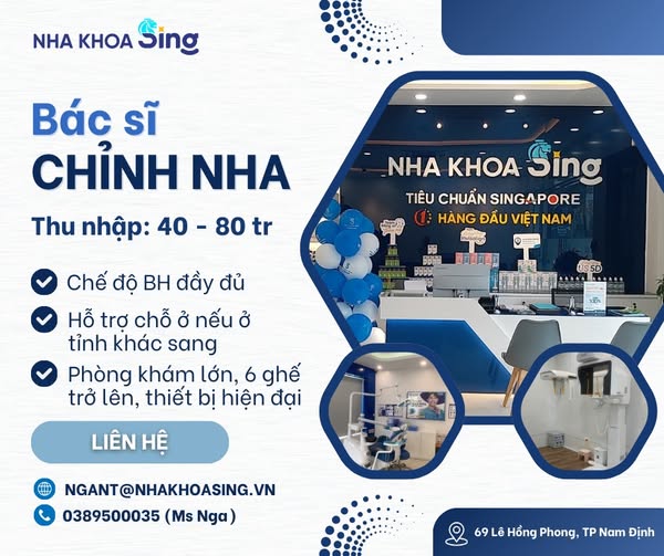 PHÒNG KHÁM NHA KHOA SING NAM ĐỊNH TUYỂN DỤNG ‼ 📌 VỊ TRÍ: BÁC SĨ CHỈNH NHA.