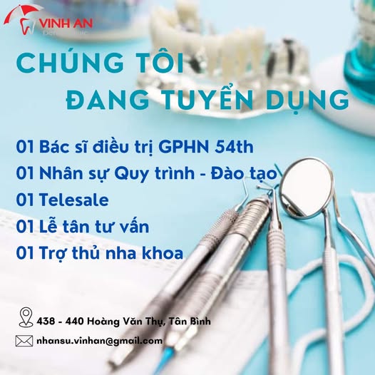 NHA KHOA VINH AN  CẦN TUYỂN DỤNG CÁC VỊ TRÍ 