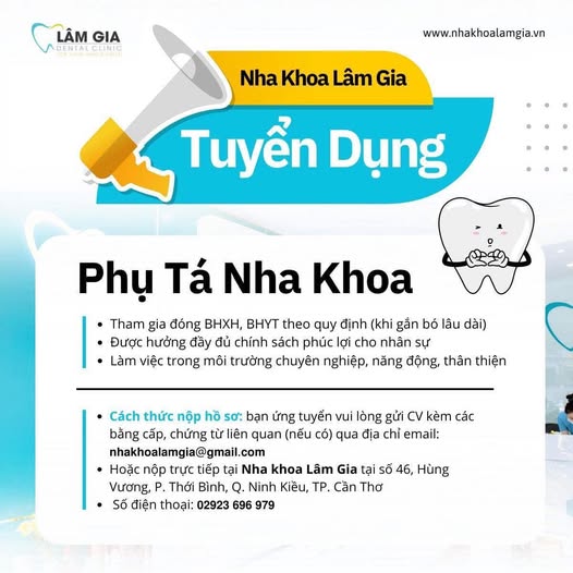 NHA KHOA LÂM GIA TUYỂN DỤNG PHỤ TÁ NHA KHOA 