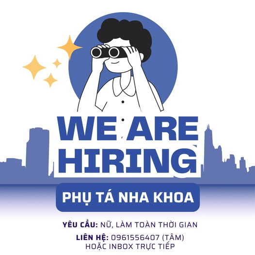 Cần tuyển dụng 5 PHỤ TÁ NHA KHOA, làm toàn thời gian, tuổi từ 18-25, vui vẻ hòa đồng