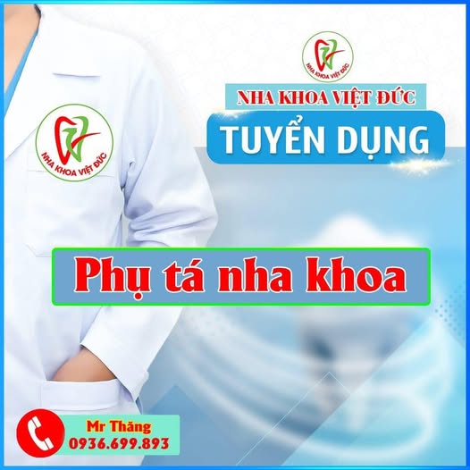 Tuyển Phụ tá Nha khoa- Do đặc thù công việc, chỉ tuyển NAM. 