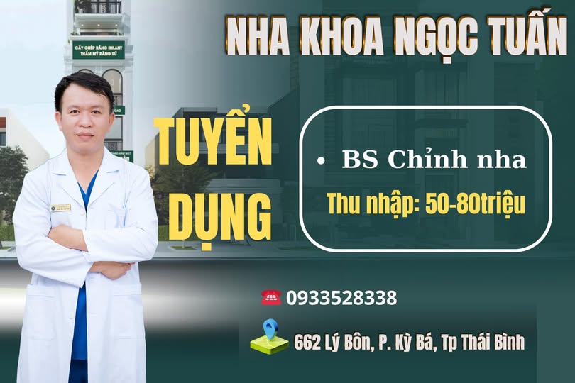 TUYỂN DỤNG BÁC SĨ CHỈNH NHA