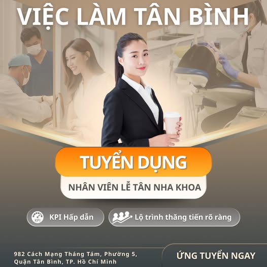 NHA KHOA TỪ TÂM TUYỂN DỤNG LỄ TÂN – MỞ RỘNG CHI NHÁNH