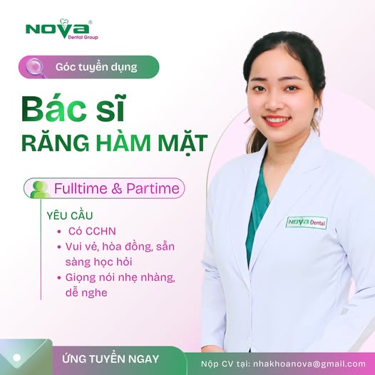 NHA KHOA NOVA TUYỂN DỤNG BÁC SĨ RHM 💼 Vị trí: Fulltime + Partime