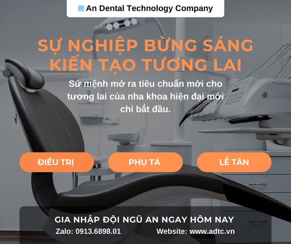 NHA KHOA AN TUYỂN DỤNG VỊ TRÍ : Điều trị +Phụ tá + Lễ tân + Marketing
