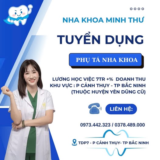  PHÒNG KHÁM NHA KHOA MINH THƯ TUYỂN DỤNG 🏥 🔸Vị trí: +)  03 phụ tá Nha Khoa.