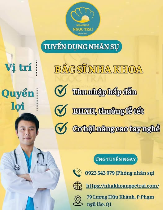[NHA KHOA NGỌC TRAI - CẦN TUYỂN BÁC SĨ NHA KHOA 🔹 Vị trí: BÁC SĨ NHA KHOA 🔹 Số lượng: 05