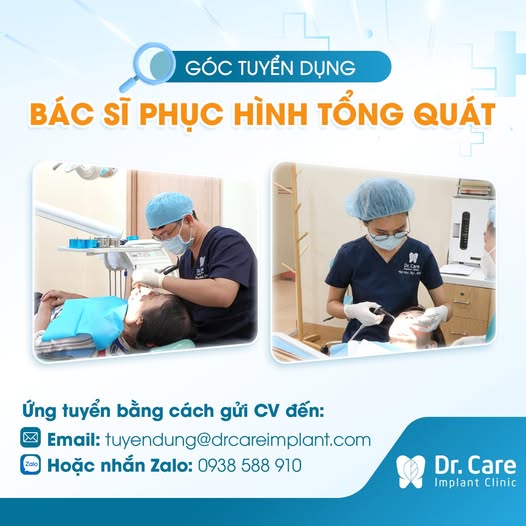 DR. CARE IMPLANT TUYỂN BÁC SĨ PHỤC HÌNH TỔNG QUÁT