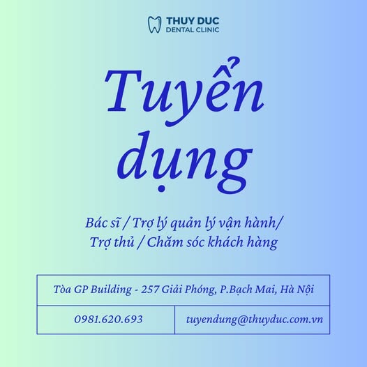 NHA KHOA THÚY ĐỨC TUYỂN DỤNG NHIỀU VỊ TRÍ 