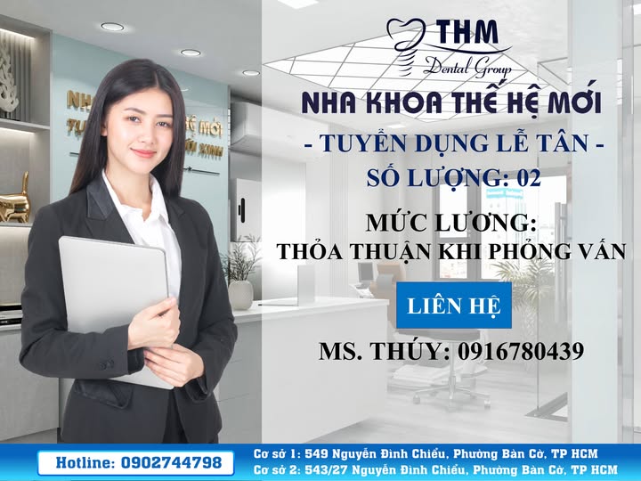 NHA KHOA THẾ HỆ MỚI TUYỂN DỤNG Vị trí: Lễ Tân Nha Khoa