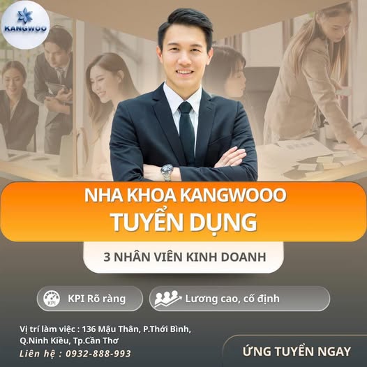 Nha Khoa Quốc Tế KANGWOO cần tuyển dụng những vị trí như sau:  👦🏻3  Nhân viên KINH DOANH        YÊU CẦU TỪ 22 TUỔI TRỞ LÊN 