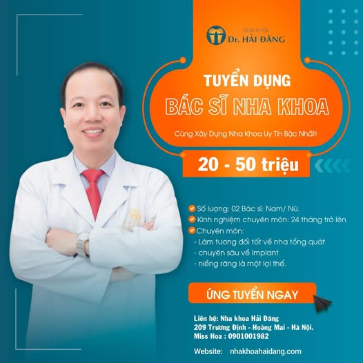 NHA KHOA HẢI ĐĂNG TUYỂN DỤNG BÁC SĨ RHM LÀM VIỆC TẠI HÀ NỘI