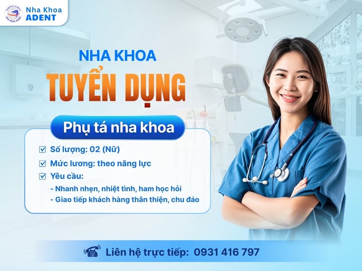 TUYỂN DỤNG PHỤ TÁ NHA KHOA