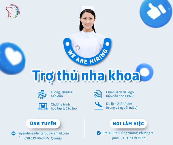 NHA KHOA IDENT TUYỂN DỤNG NỮ PHỤ TÁ/TRỢ THỦ NHA KHOA