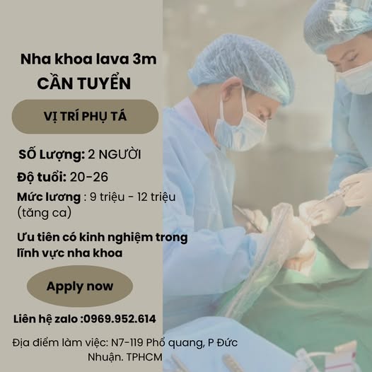 NHA KHOA LAVA 3M CẦN TUYỂN PHỤ TÁ Số lượng: 2 người
