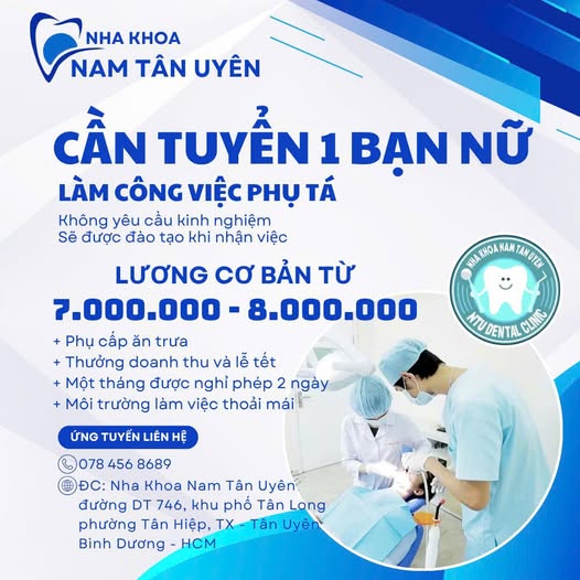 THÔNG BÁO: Nha Khoa Nam Tân Uyên cần tuyển 1 bạn nữ làm công việc Phụ Tá và 1 bạn nữ làm công việc Lễ Tân 