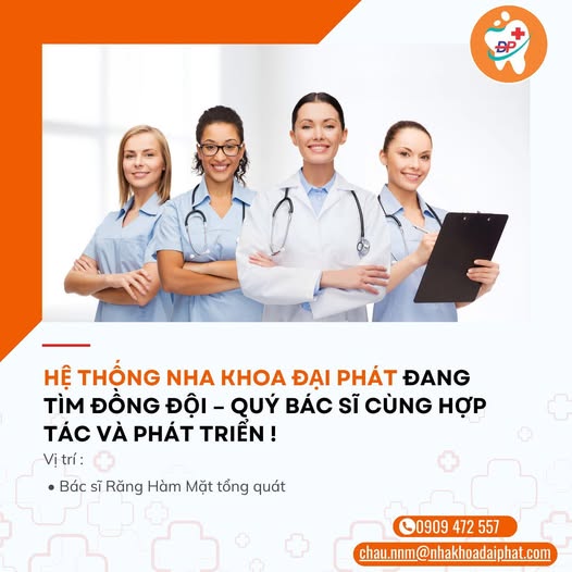 Hệ thống Nha Khoa Đại Phát đang tìm đồng đội – quý Bác sĩ cùng hợp tác và phát triển!