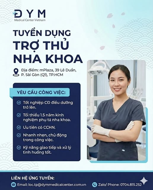 PHÒNG KHÁM DYM BỔ SUNG NHÂN SỰ TRỢ THỦ NHA KHOA